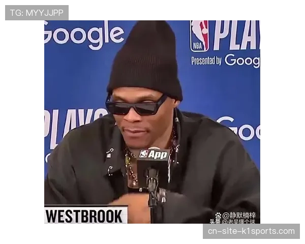 国王威少组织能力依旧在线，中产合同展现性价比价值